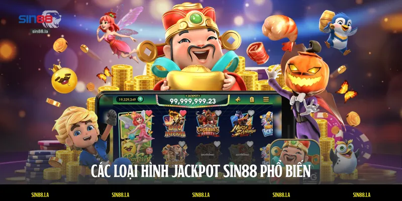 Các loại hình Jackpot SIN88 phổ biến