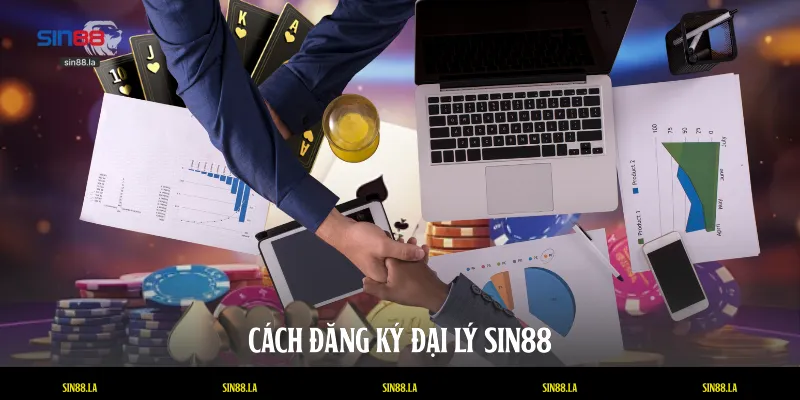 Cách đăng ký đại lý SIN88