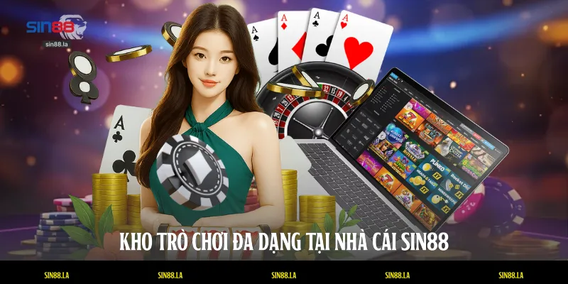 Kho trò chơi đa dạng tại nhà cái SIN88